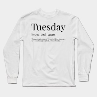 Tuesday Definition Long Sleeve T-Shirt